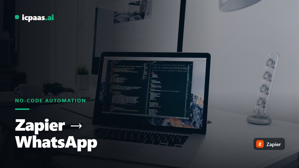 Connect Any App to WhatsApp with Zapier and icpaas.ai