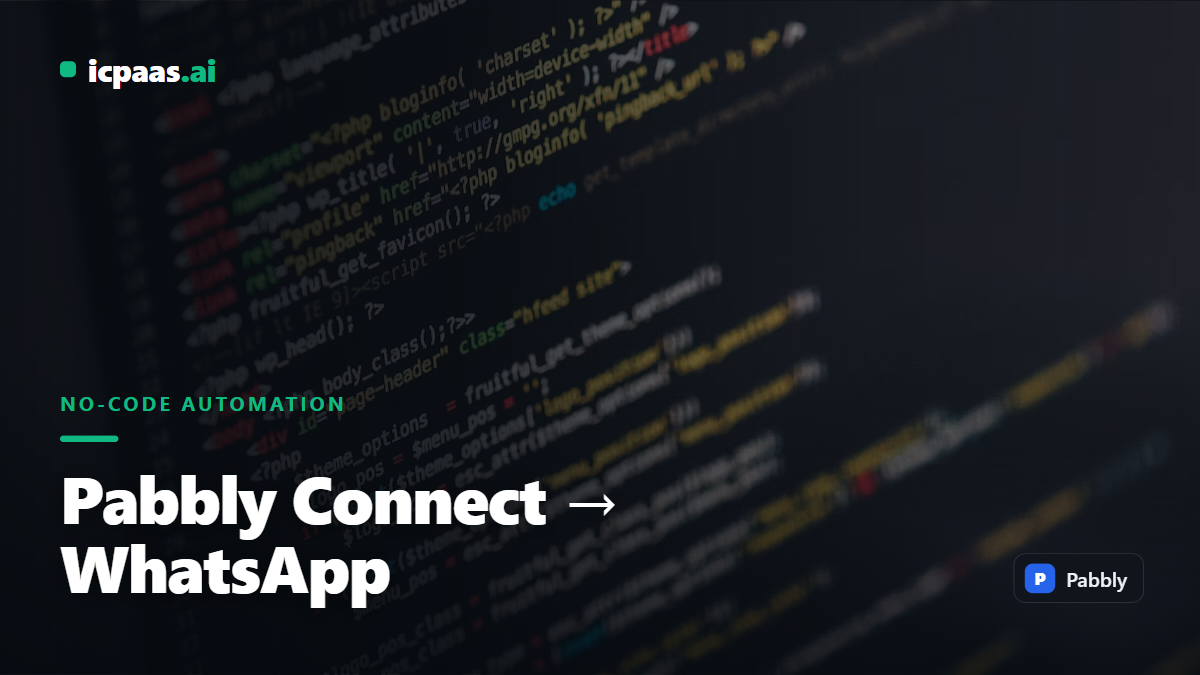 Pabbly Connect to WhatsApp Automations via icpaas.ai
